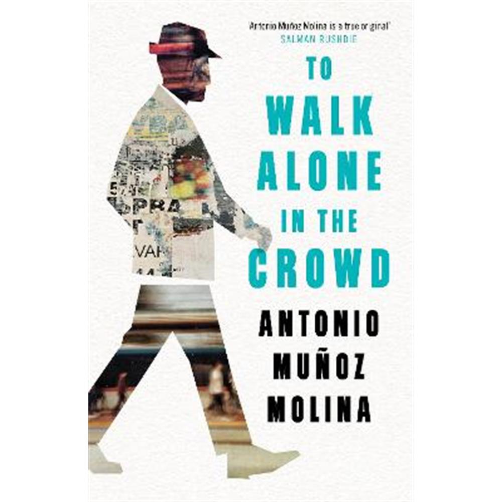 To Walk Alone in the Crowd (Paperback) - Antonio Munoz Molina